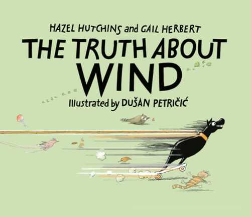 Truth about Wind - Hazel Hutchins (Annick Press) 【紙書籍】 9781773213880