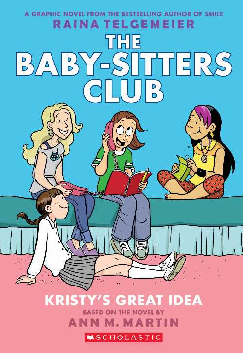 Kristy's Great Idea: A Graphic Novel (the Baby-Sitters Club #1) (Revised Edition): Full-Color Editionvolume 1 (Revised, Revised, Full Color) - Ann M Martin (Graphix) 【紙書籍】 9780545813877