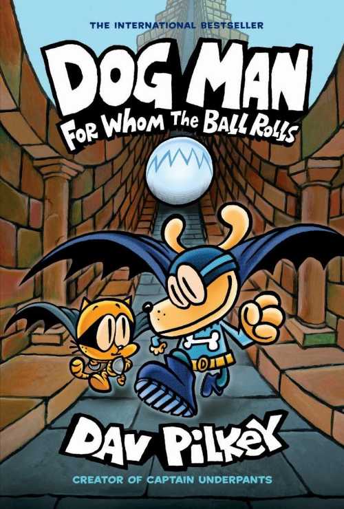 Dog Man: For Whom the Ball Rolls: A Graphic Novel (Dog Man 7): From the Creator of Captain Underpants: Volume 7 - Dav Pilkey (Graphix) 【紙書籍】 9781338236590