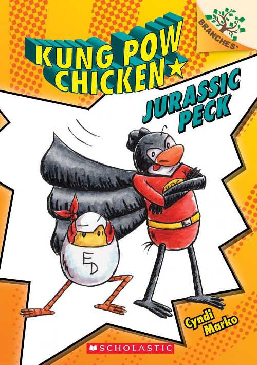 Jurassic Peck: A Branches Book (Kung POW Chicken #5): Volume 5 - Cyndi Marko (Scholastic Inc.) 【紙書籍】 9781338596649