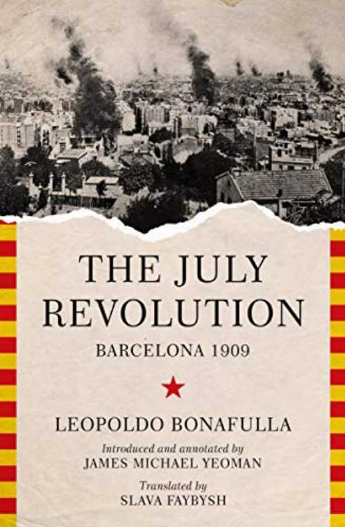 Rakuten - July Revolution: Barcelona 1909 - Leopoldo Bonafulla (AK Press) 【紙書籍】 9781849354103