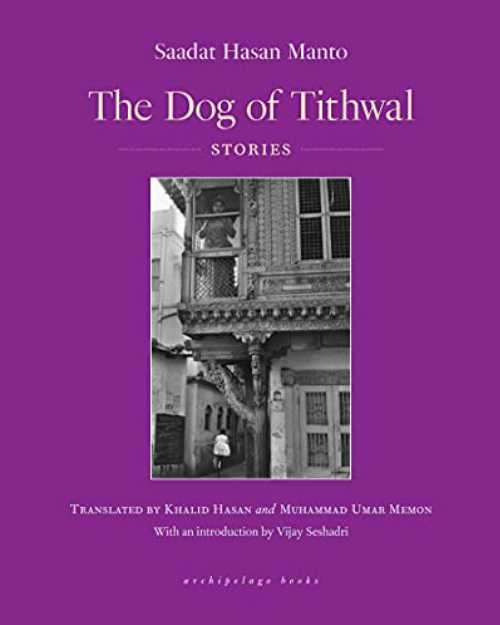 Dog of Tithwal: Stories - Saadat Hasan Manto (Archipelago) 【紙書籍】 9781953861009