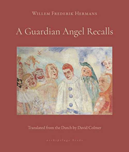 Guardian Angel Recalls - Willem Frederik Hermans (Archipelago)  9781953861023