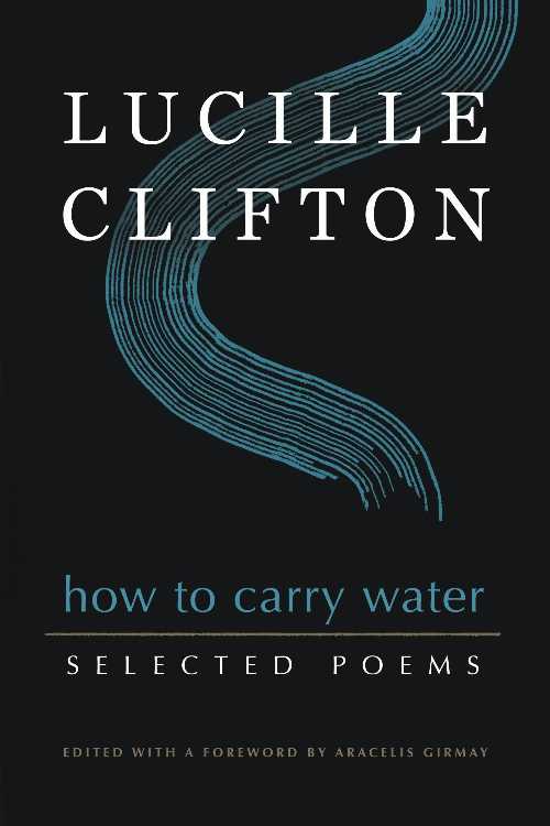Rakuten - How to Carry Water: Selected Poems of Lucille Clifton - Lucille Clifton (BOA Editions Ltd.) 【紙書籍】 9781950774159