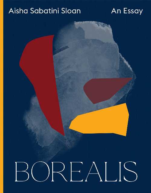 Borealis - Aisha Sabatini Sloan (Coffee House Press)  9781566896191