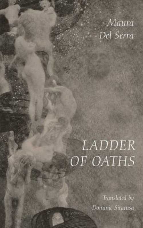 Ladder of Oaths: Poems, Aphorisms, & Other Things - Maura Del Serra (Contra Mundum Press) 【紙書籍】 9781940625195