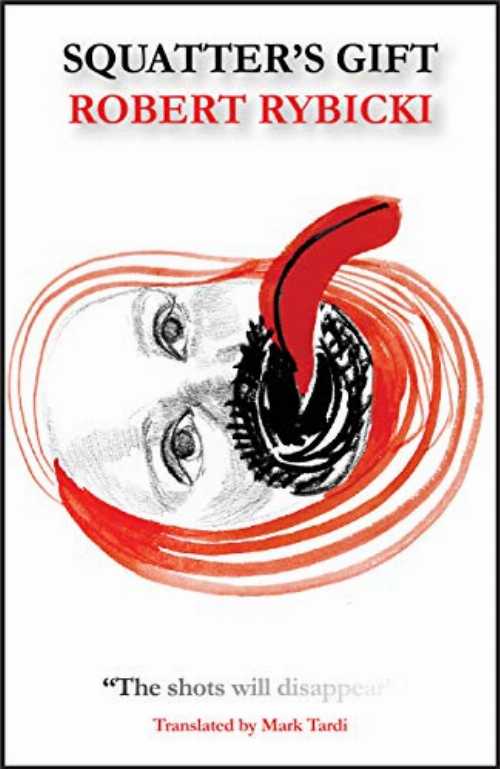 Squatters' Gift - Robert Rybicki (Dalkey Archive Press) 【紙書籍】 9781628973730