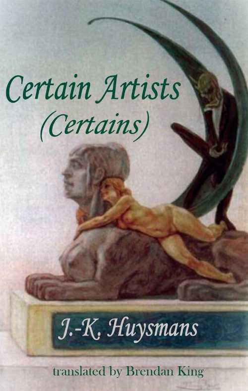 Certain Artists - J.-K. Huysmans (Dedalus Limited) 【紙書籍】 9781912868612