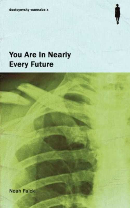 Rakuten - You Are In Nearly Every Future - Noah Falck (Dostoyevsky Wannabe) 【紙書籍】 9781979533621