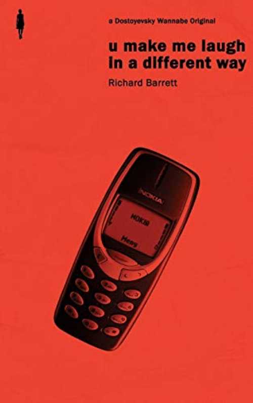 u make me laugh in a different way - Richard Barrett (Dostoyevsky Wannabe) 【紙書籍】 9781543086201