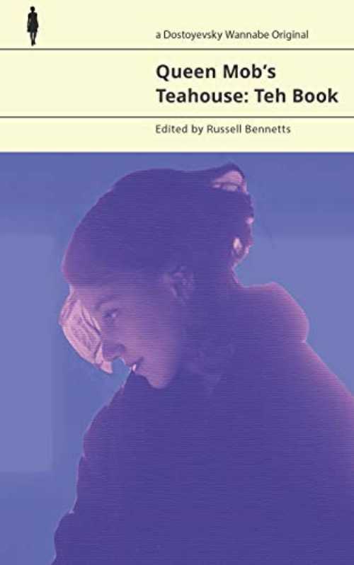 Queen Mob's Teahouse: Teh Book - Russell Bennetts (Dostoyevsky Wannabe)  9781090403308