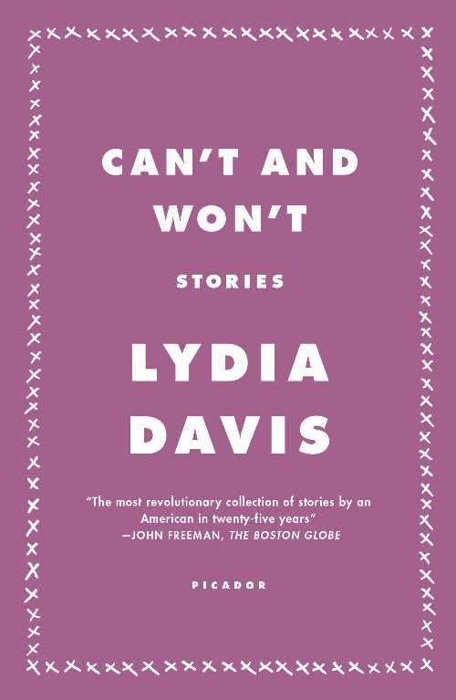 Can't and Won't: Stories - Lydia Davis (Picador) 【紙書籍】 9781250062437