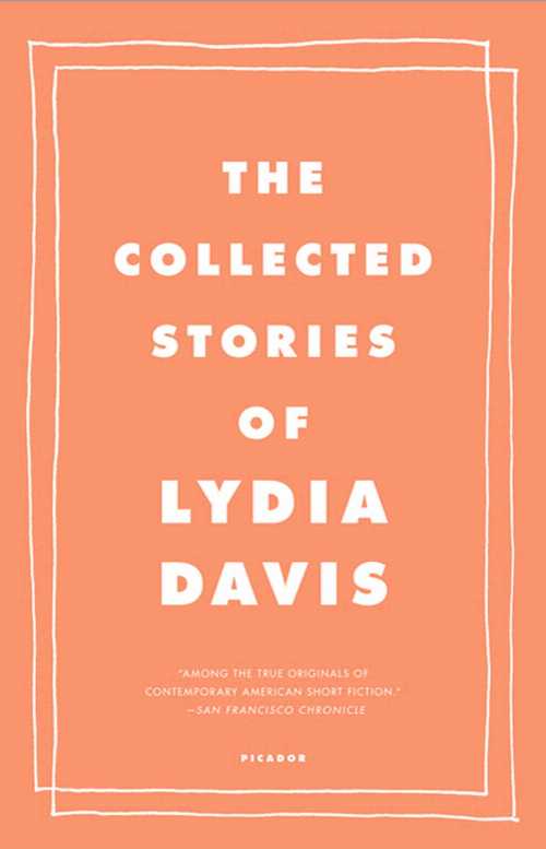 Collected Stories of Lydia Davis - Lydia Davis (Picador) 【紙書籍】 9780312655396