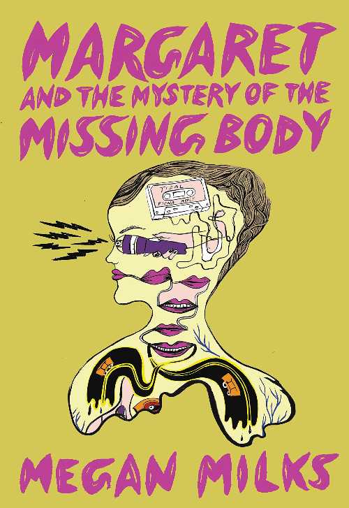 Margaret and the Mystery of the Missing Body - Megan Milks (Amethyst Editions) 【紙書籍】 9781952177804