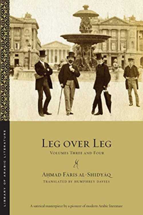 Leg Over Leg: Volumes Three and Four - Aḥmad Fāris Al-Shidyāq (NYU Press) 【紙書籍】 9781479813292
