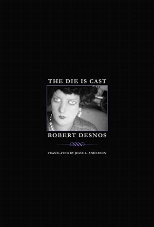Die Is Cast - Robert Desnos (Wakefield Press)  9781939663696
