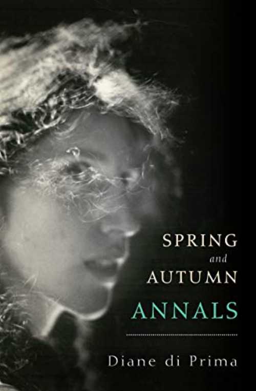 Spring and Autumn Annals: A Celebration of the Seasons for Freddie - Diane Di Prima (City Lights Publishers) 【紙書籍】 9780872868809
