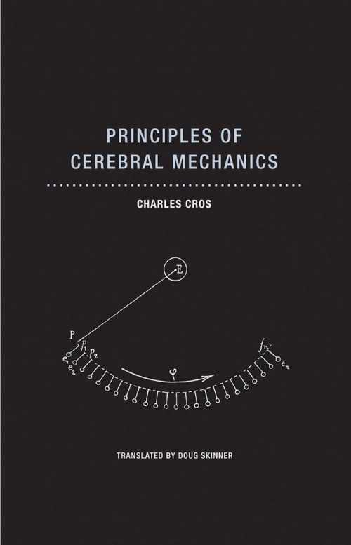 Rakuten - Principles of Cerebral Mechanics - Charles Cros (Wakefield Press) 【紙書籍】 9781939663795
