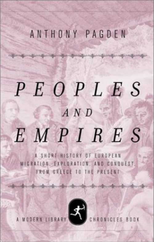 【古本】 Peoples and Empires: A Short History of European Migration, Exploration, and Conquest, from Greece to the Present - Anthony Pagden (Modern Library) 【紙書籍】 9780679640967