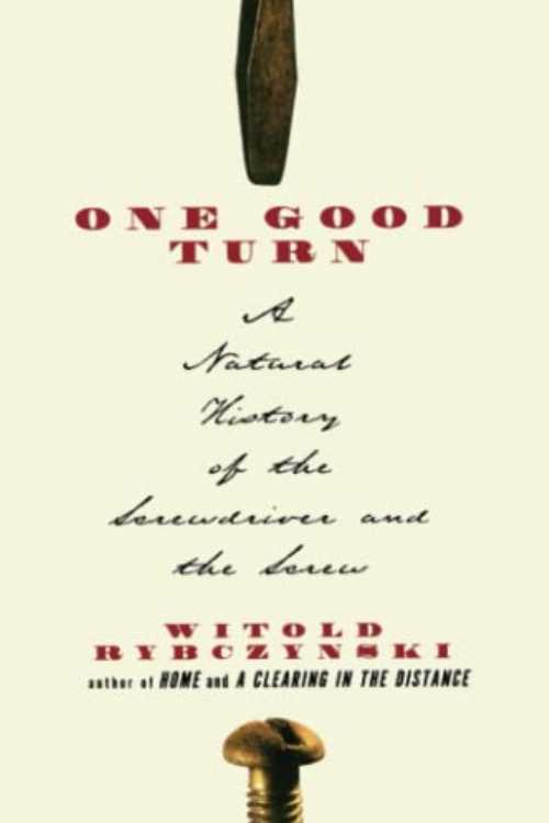 【古本】 One Good Turn: A Natural History of the Screwdriver and the Screw - Witold Rybczynski (Scribner) 【紙書籍】 9780684867304