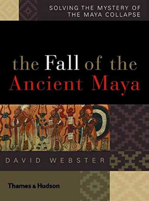 【古本】 Fall of the Ancient Maya: Solving the Mystery of the Maya Collapse - David L Webster (Thames & Hudson) 【紙書籍】 9780500051139