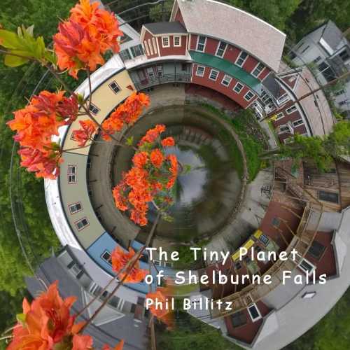 The Tiny Planet of Shelburne Falls - Phil Billitz (Independently published) 【紙書籍】 9798862925593