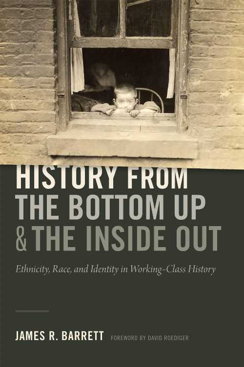 乐天商城 - 【古本】 History from the Bottom Up and the Inside Out: Ethnicity, Race, and Identity in Working-Class History - James R Barrett (Duke University Press Books) 【紙書籍】 9780822369790