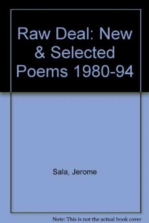 【古本】 Raw Deal: New and Selected Poems, 1980-94 - Jerome Sala (Another Chicago Pr) 【紙書籍】 0929968476