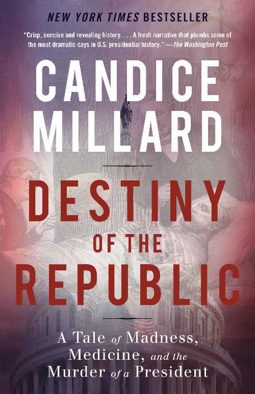 乐天商城 - 【古本】 Destiny of the Republic: A Tale of Madness, Medicine and the Murder of a President - Candice Millard (Anchor Books) 【紙書籍】 9780767929714