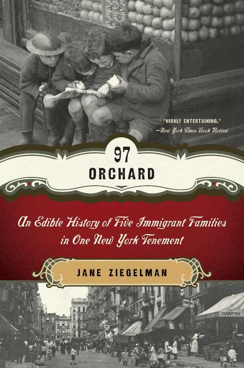 【古本】 97 Orchard: An Edible History of Five Immigrant Families in One New York Tenement - Jane Ziegelman (Harper Paperbacks) 【紙書籍】 9780061288517