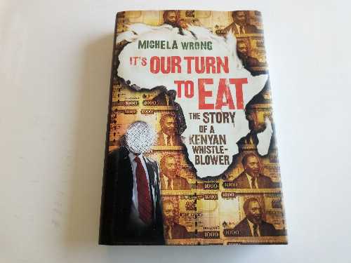 【古本】 It's Our Turn to Eat: The Story of a Kenyan Whistle-Blower - Michela Wrong (Harper) 【紙書籍】 9780061346583