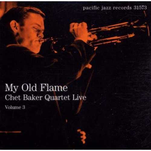  Chet Baker Quartet Live Volume 3: My Old Flame - Chet Baker; Russ Freeman (Blue Note Records) 724353157326