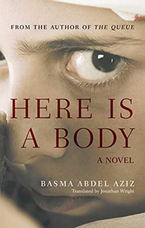 Here Is a Body - Basma Abdel Aziz (Hoopoe)  9781649030818