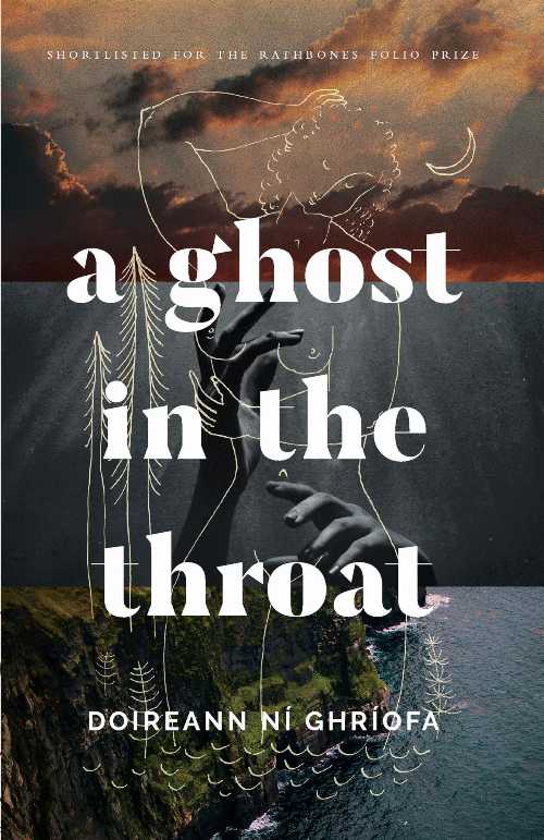 Ghost in the Throat - Doireann Ní Ghríofa (Biblioasis)  9781771964111