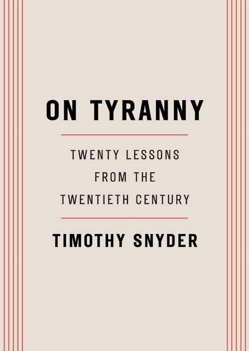 On Tyranny: Twenty Lessons from the Twentieth Century - Timothy Snyder (Crown)  9780804190114