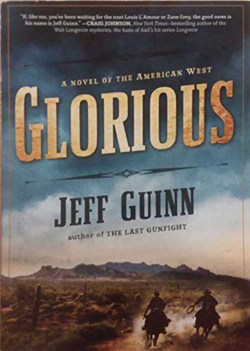 Rakuten - 【古本】 Glorious: A Novel of the American West - Jeff Guinn (PUtnam) 【紙書籍】 9781629532868