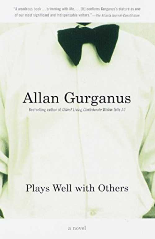 Plays Well with Others - Allan Gurganus (Vintage) 【紙書籍】 9780375702037