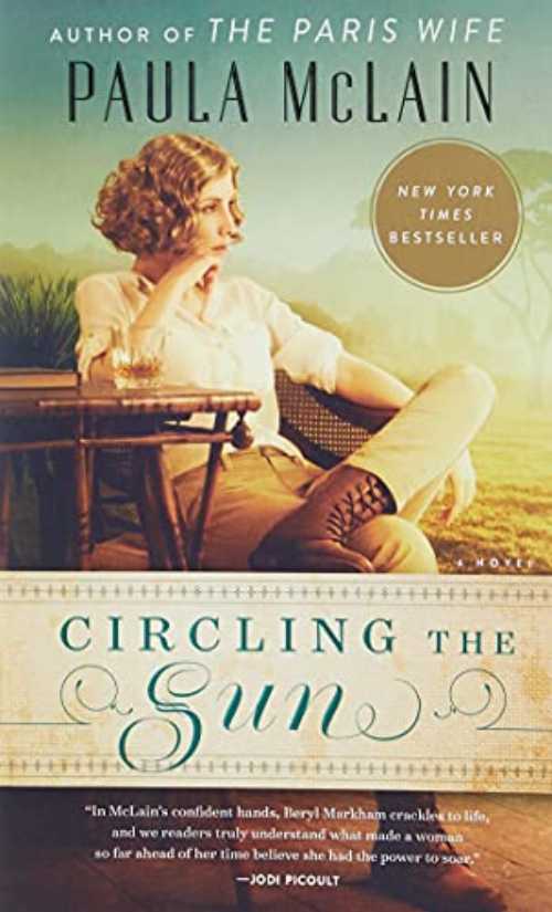  Circling the Sun - Paula McLain (Ballantine Books)  9780345534200