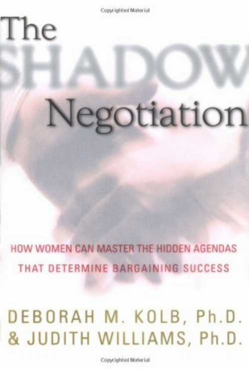 【古本】 Shadow Negotiation: How Women Can Master the Hidden Agendas That Determine Bargaining Success - Deborah Kolb (Simon & Schuster) 【紙書籍】 9780684838403