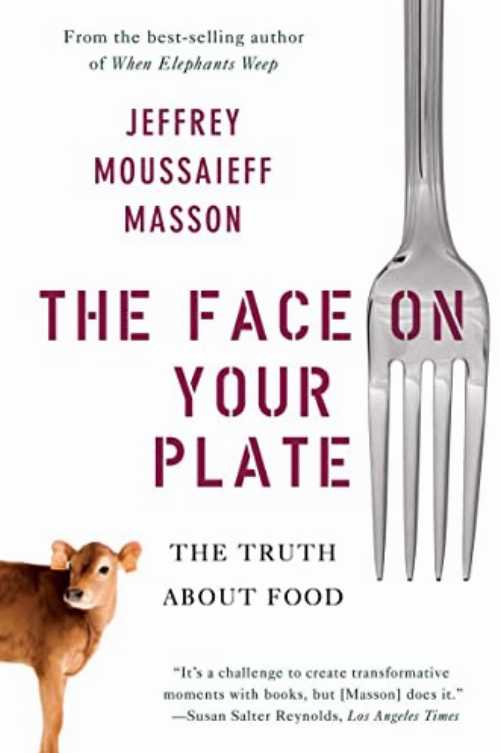 【古本】 Face on Your Plate: The Truth about Food - Jeffrey Moussaieff Masson (W. W. Norton & Company) 【紙書籍】 9780393338157