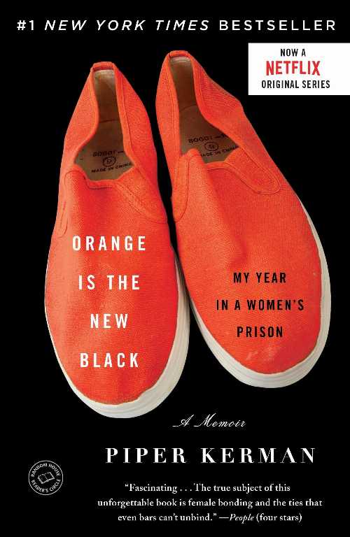  Orange Is the New Black: My Year in a Women's Prison - Piper Kerman (Random House)  9780385523394