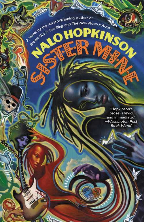  Sister Mine - Nalo Hopkinson (Grand Central Publishing)  9781455528400