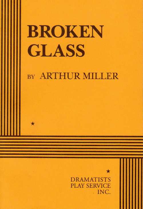  Broken Glass (Revised) - Arthur Miller (Dramatist's Play Service)  9780822214137