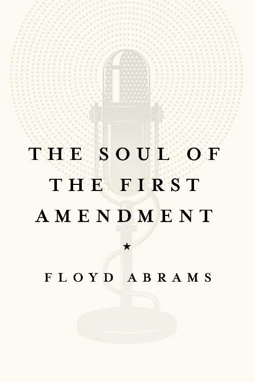  Soul of the First Amendment - Floyd Abrams (Yale University Press)  9780300234206