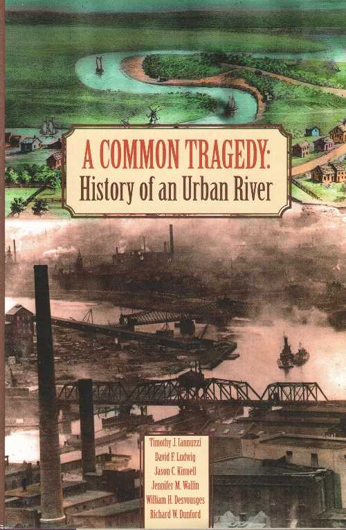  Common Tragedy: History of an Urban River - Timothy J Iannuzzi (Amherst Scientific Publishers)  9781884940279