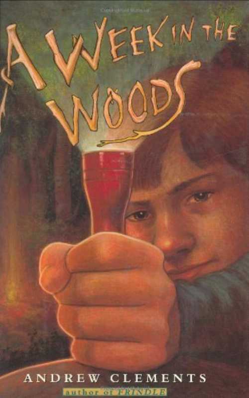 Week in the Woods - Andrew Clements (Atheneum Books for Young Readers)  9780689825965