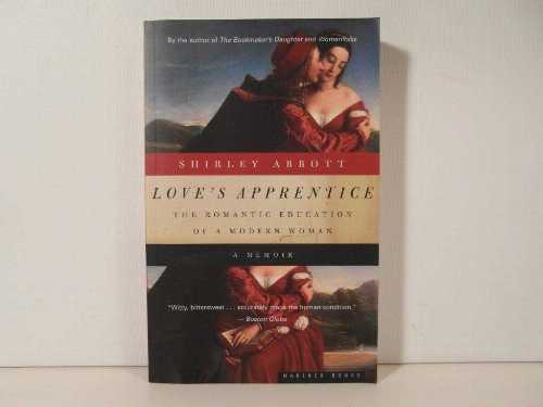  Love's Apprentice - Shirley Abbott (Mariner Books)  9780395957851