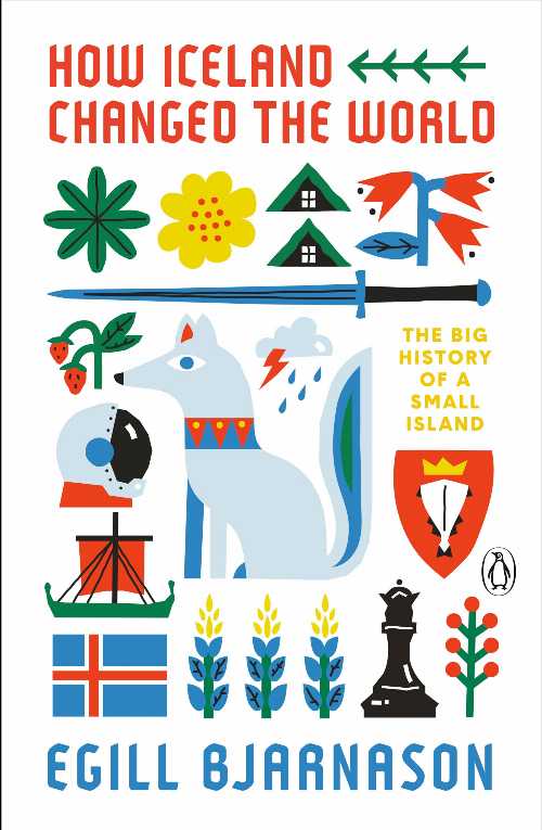 How Iceland Changed the World - Egill Bjarnason (Penguin Books)  9780143135883
