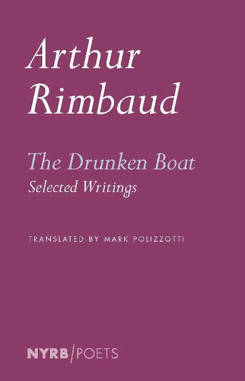 The Drunken Boat - Arthur Rimbaud (NYRB Poets) 【紙書籍】 9781681376509