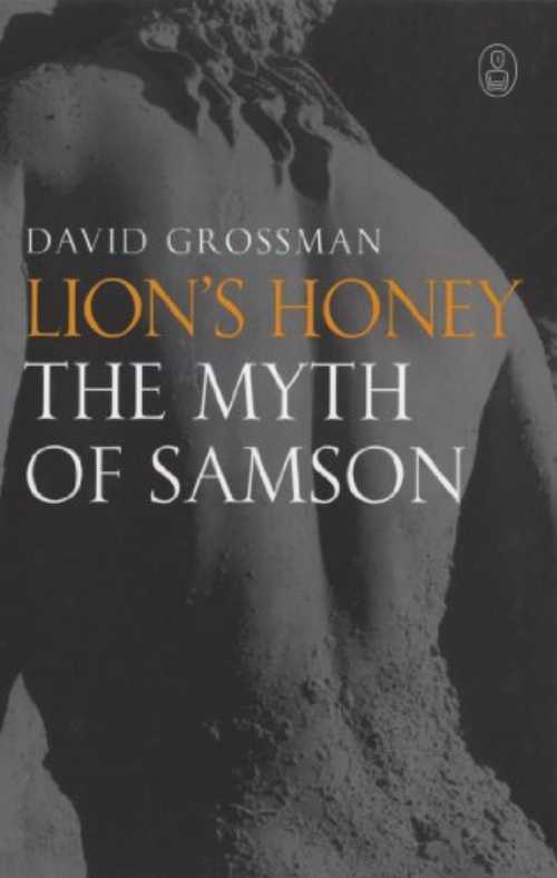  Lion's Honey: The Myth of Samson - David Grossman (Canongate)  9781841959139
